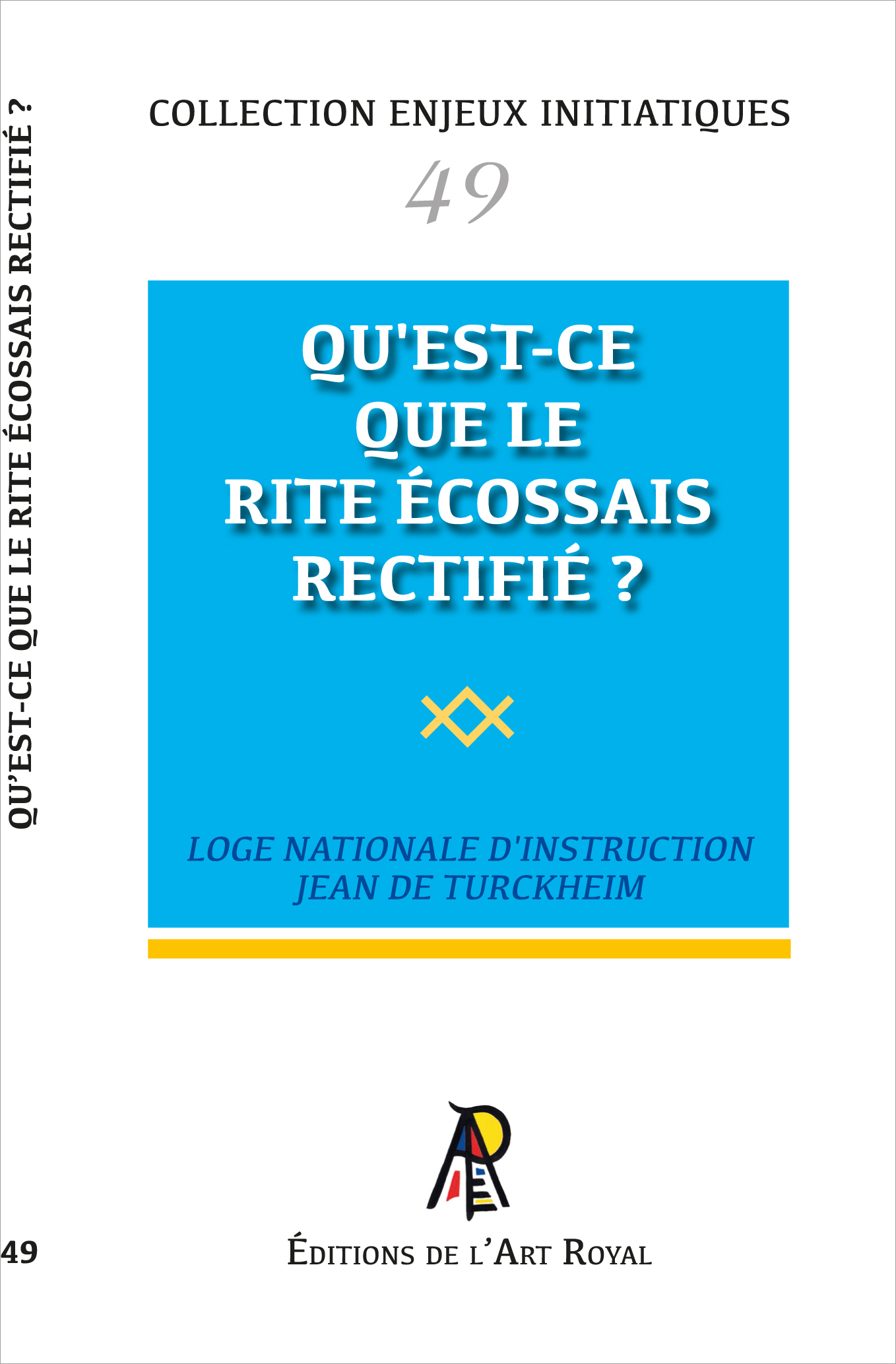 49 - Qu'est-ce que le Rite Écossais Rectifié ?, LNI Jean de Turckheim