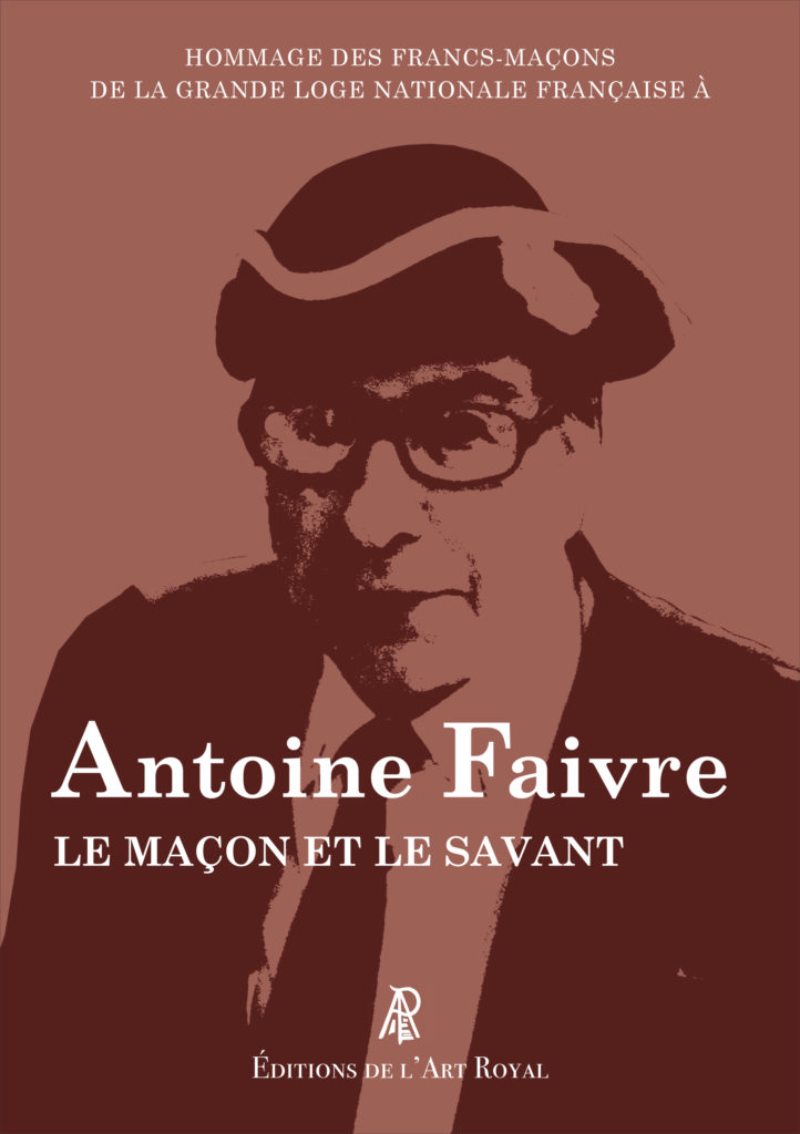 Hommage des francs-maçons de la GLNF à Antoine Faivre, le Maçon et le Savant